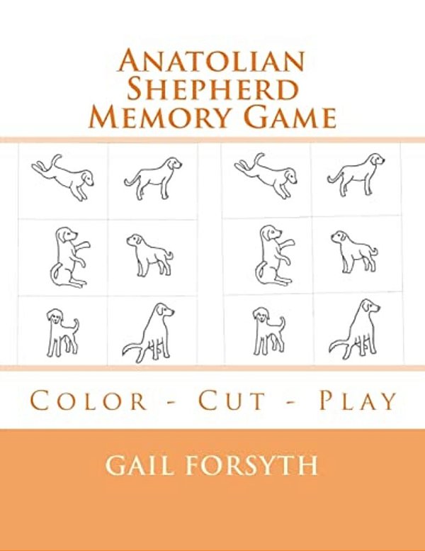 Anatolian Shepherd Memory Game: Color - Cut - Play-..