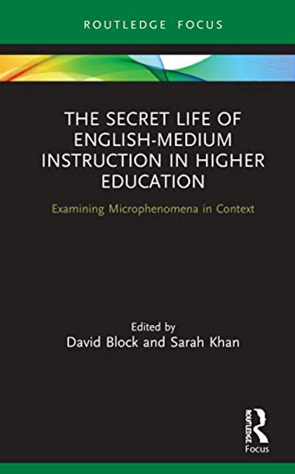 The Secret Life Of English-Medium Instruction In Higher Education: Examining Microphenomena In Context-..