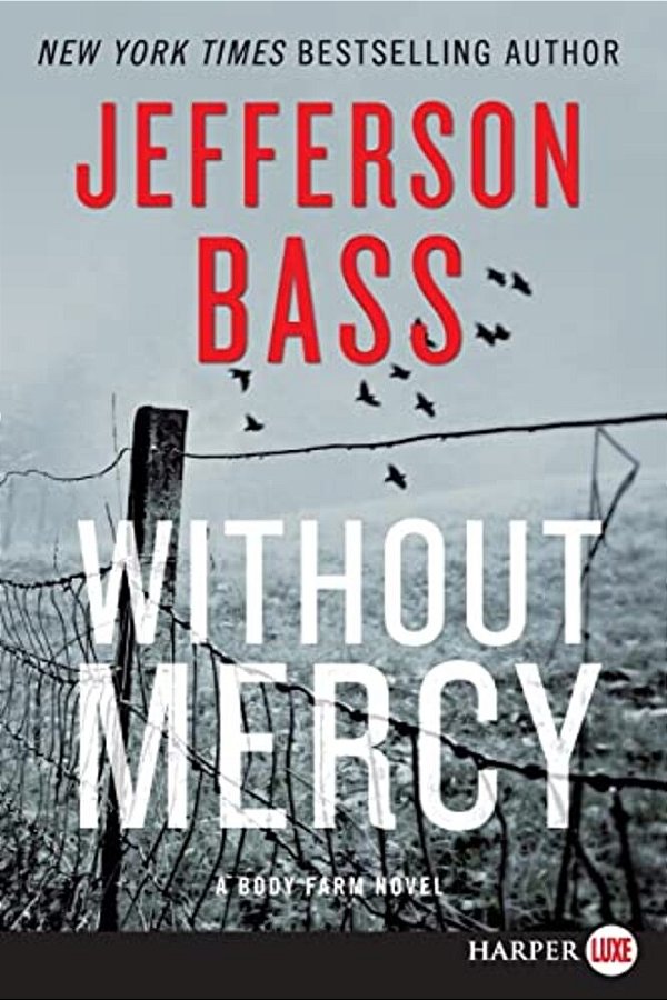 Without Mercy: A Body Farm Novel-..