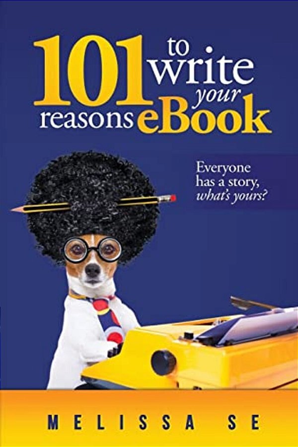 101 Reasons To Write An Ebook-..