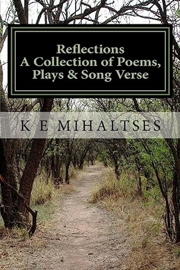 Reflections A Collection Of Poems, Plays & Song Verse-..