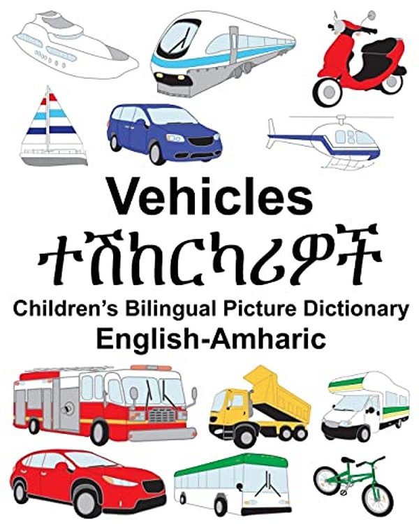 English-Amharic Vehicles Children's Bilingual Picture Dictionary-..