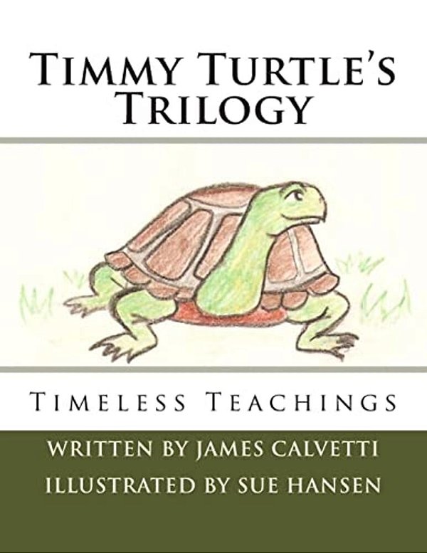 Timmy Turtle's Trilogy: Timeless Teachings-..