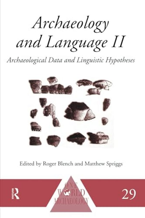 Archaeology And Language II: Archaeological Data And Linguistic Hypotheses-..