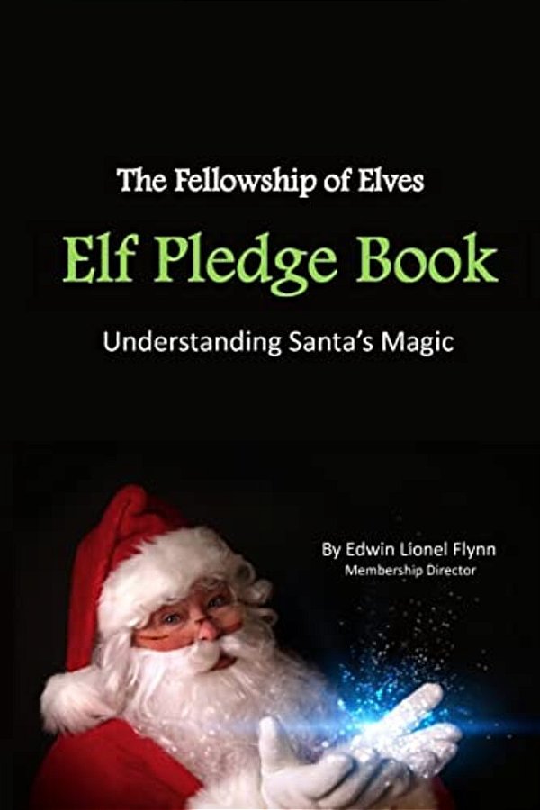 Elf Pledge Book: Understanding Santa's Magic-..