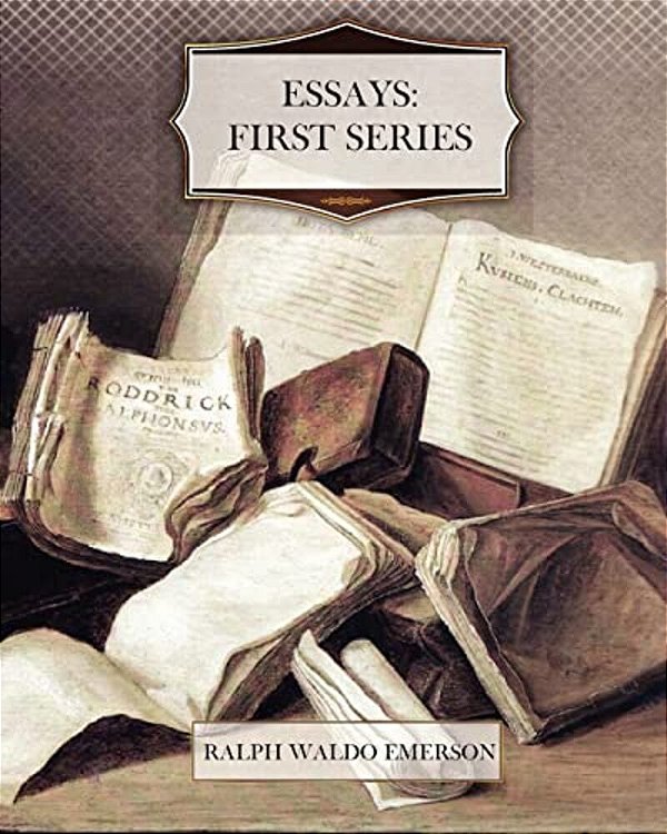 Essays: First Series-..