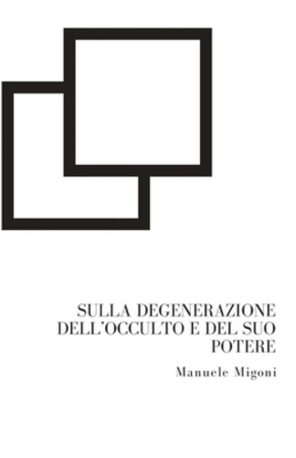 Sulla Degenerazione Dell'Occulto E Del Suo Potere-..