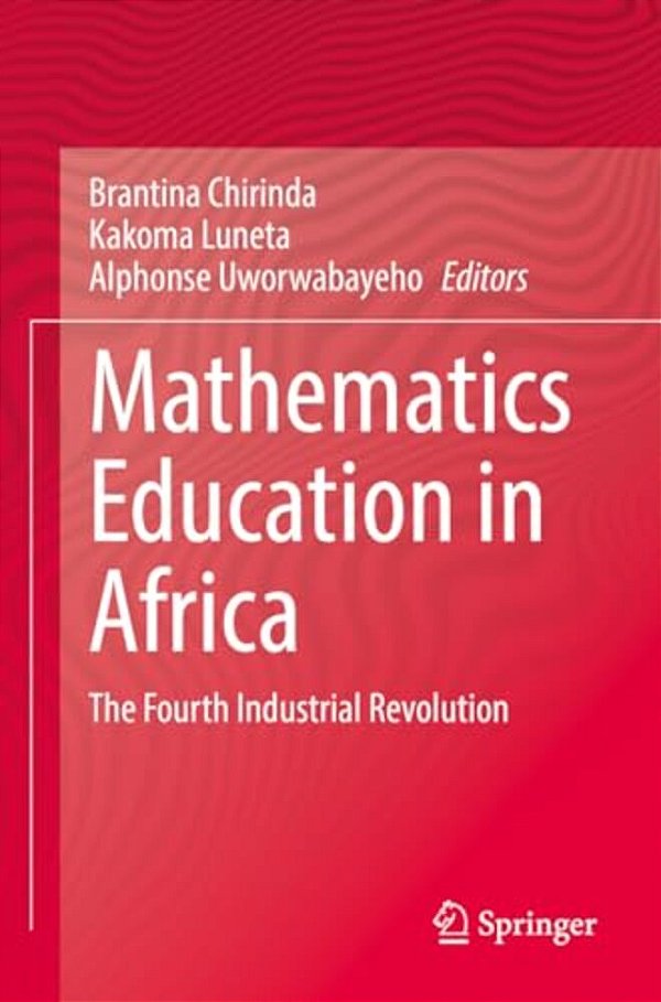 Mathematics Education In Africa: The Fourth Industrial Revolution-..