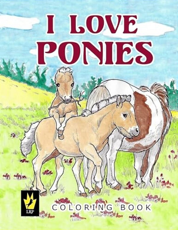 I Love Ponies Coloring Book-..