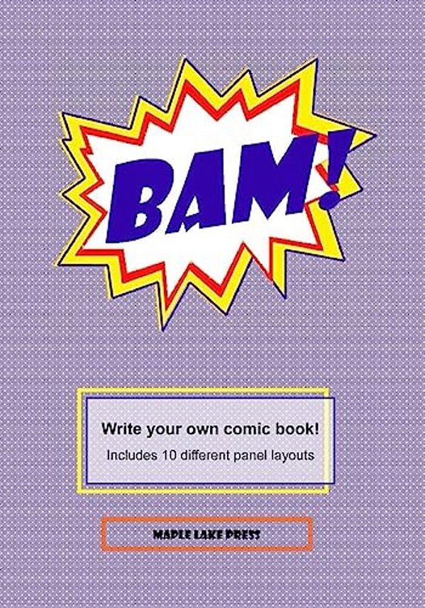 Bam!: Write Your Own Comic Book!-..