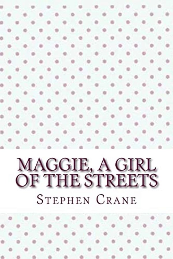 Maggie, A Girl Of The Streets-..