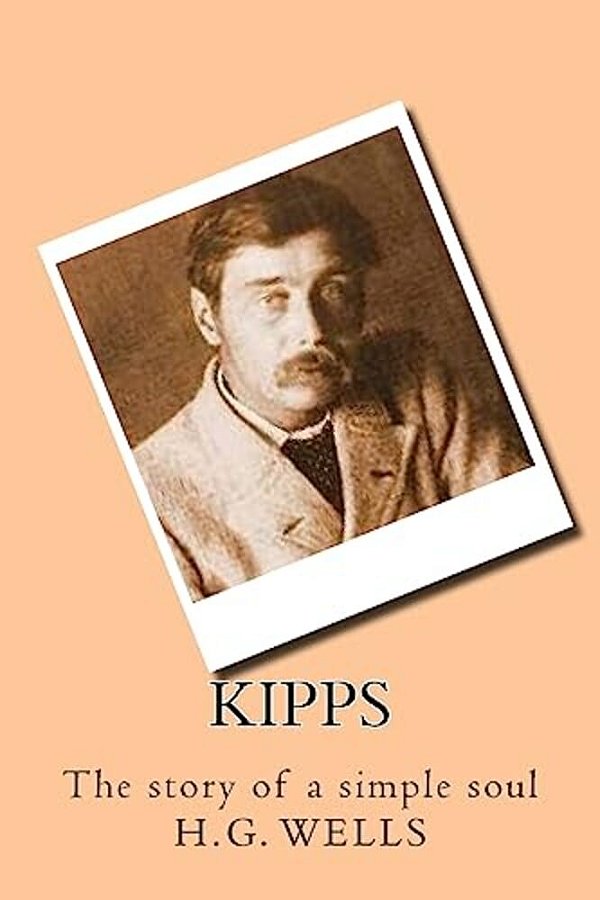 Kipps: The Story Of A Simple Soul-..