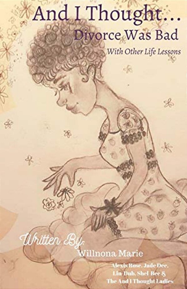 And I Thought Divorce Was Bad: With Other Life Lessons-..