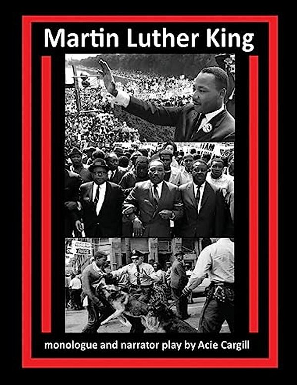 Martin Luther King: Monologue And Narrator Play-..