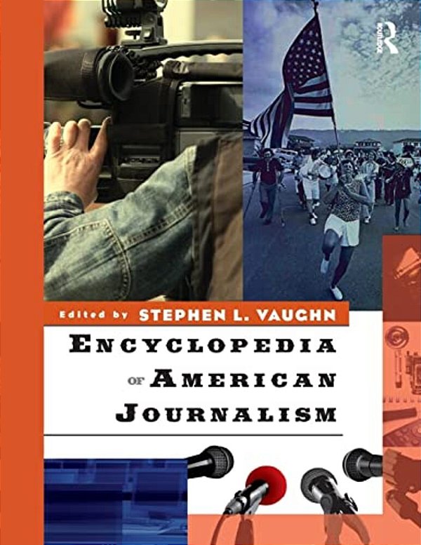 Encyclopedia Of American Journalism-..