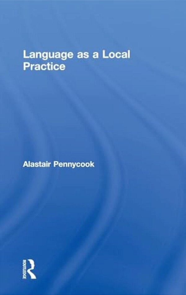 Language As A Local Practice-..