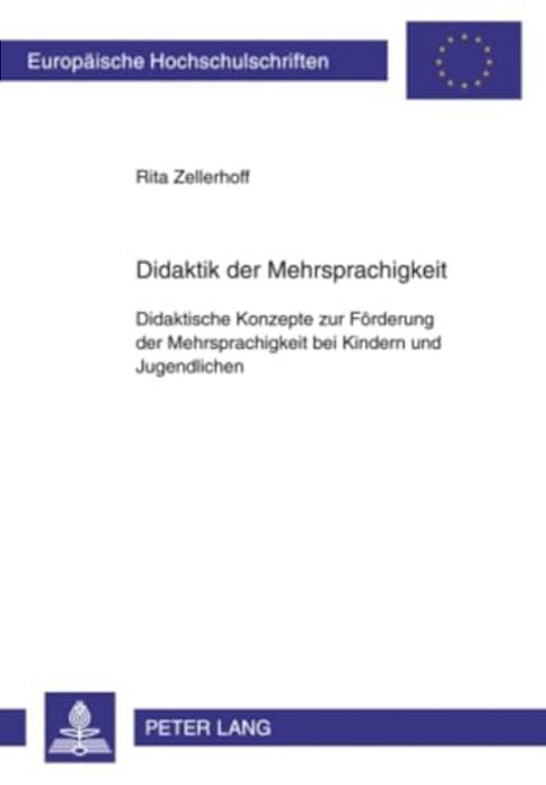 Didaktik Der Mehrsprachigkeit: Didaktische Konzepte Zur Foerderung Der Mehrsprachigkeit Bei Kindern Und Jugendlichen- Schulformuebergreifende Konzepte-..