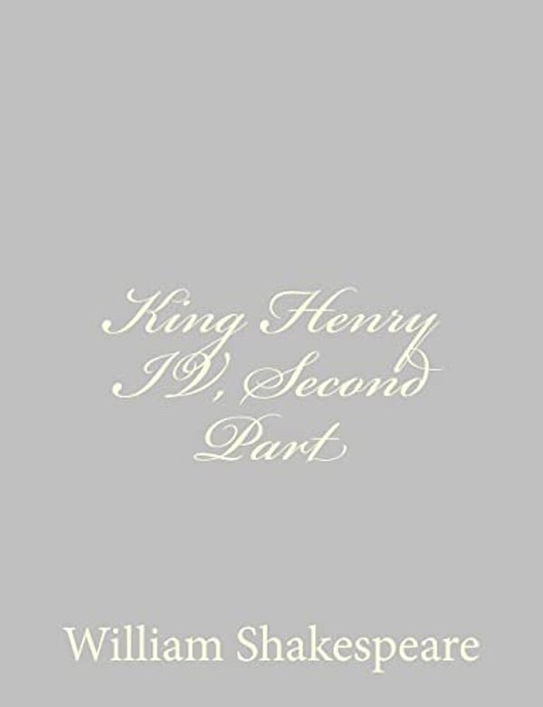 King Henry IV, Second Part-..