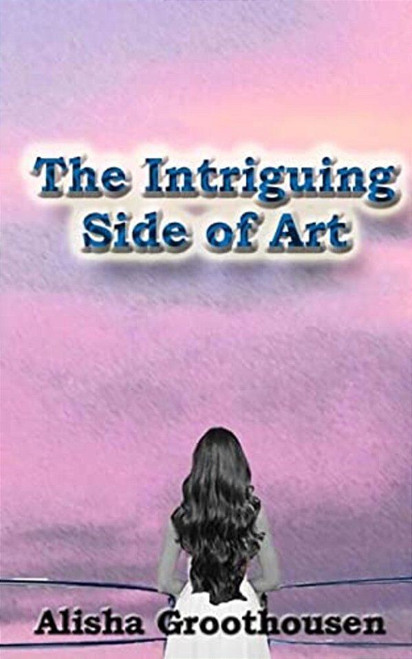 The Intriguing Side Of Art-..