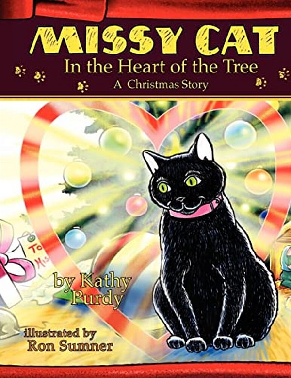 Missy Cat In The Heart Of The Tree A Christmas Story: A Christmas Story-..
