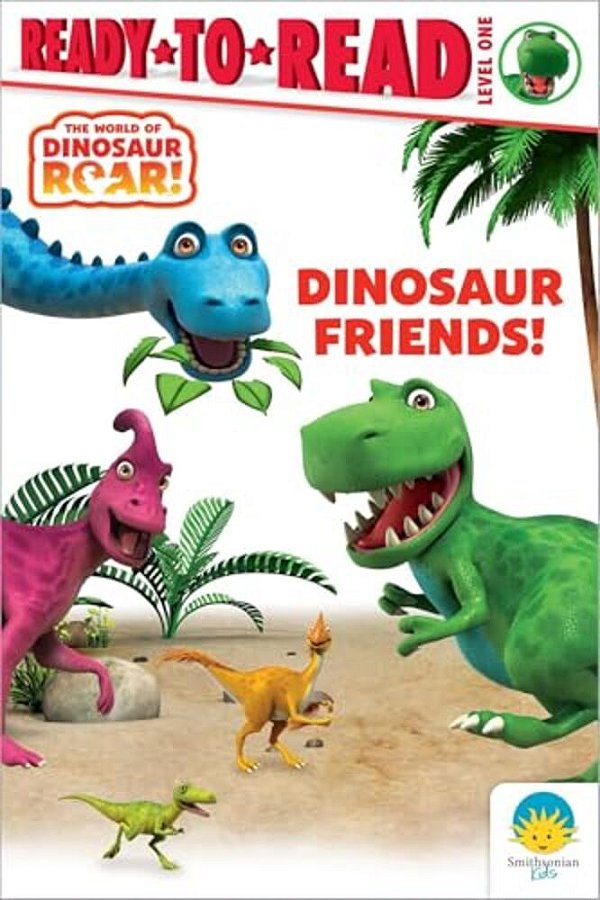 Dinosaur Friends!: Ready-To-read Level 1-..
