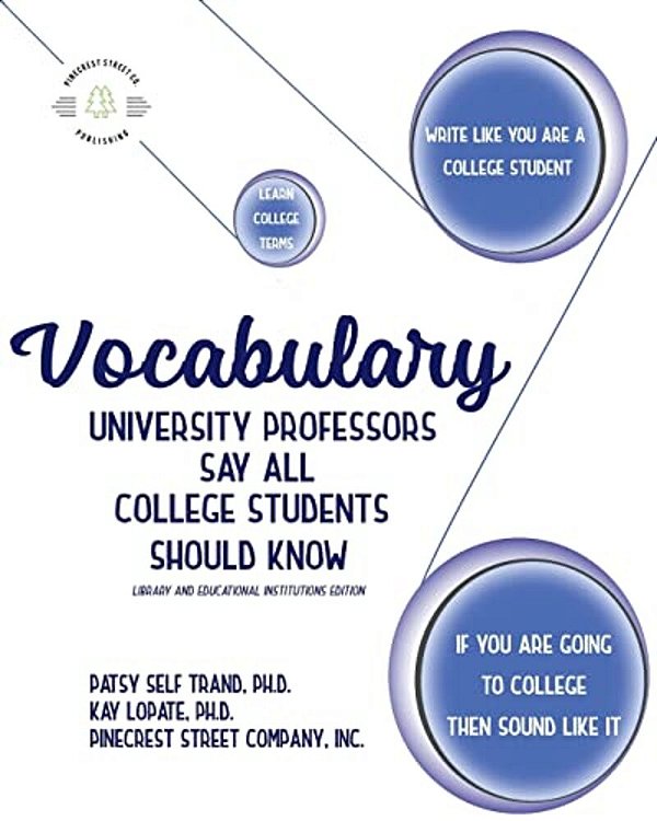 Vocabulary University Professors Say All College Students Should Know: Library And Educational Institutions Edition-..