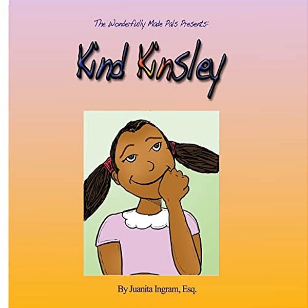 Wonderfully Made Pals Presents: Kind Kinsley-..