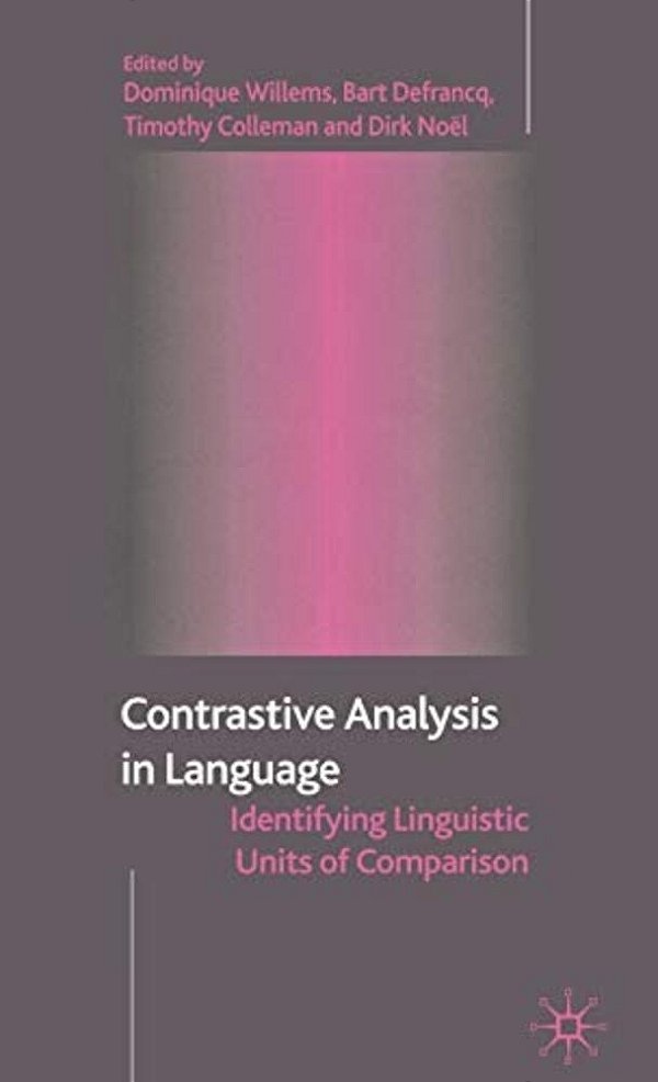 Contrastive Analysis In Language: Identifying Linguistic Units Of Comparison-..