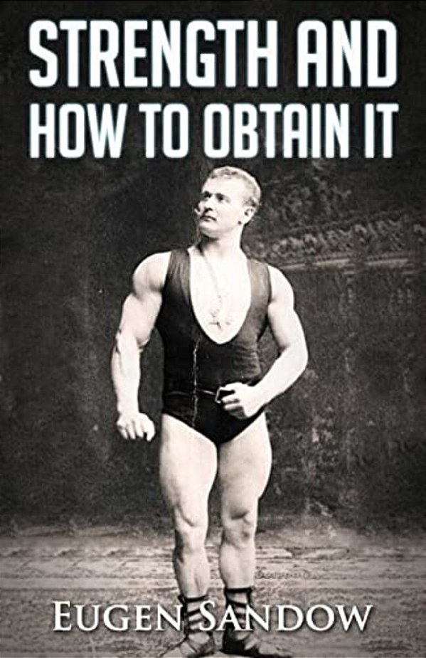 Strength And How To Obtain It-..