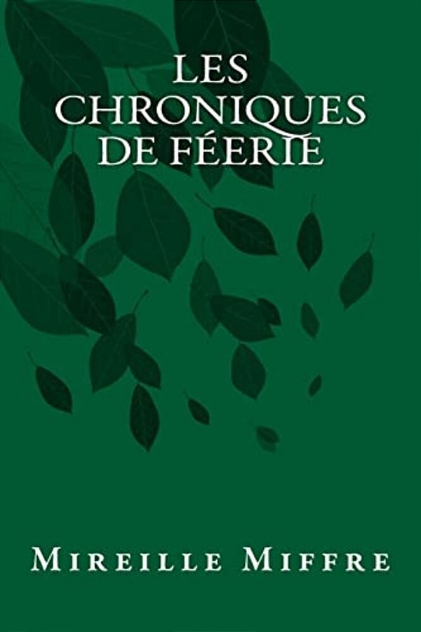 Les Chroniques De Féerie-..