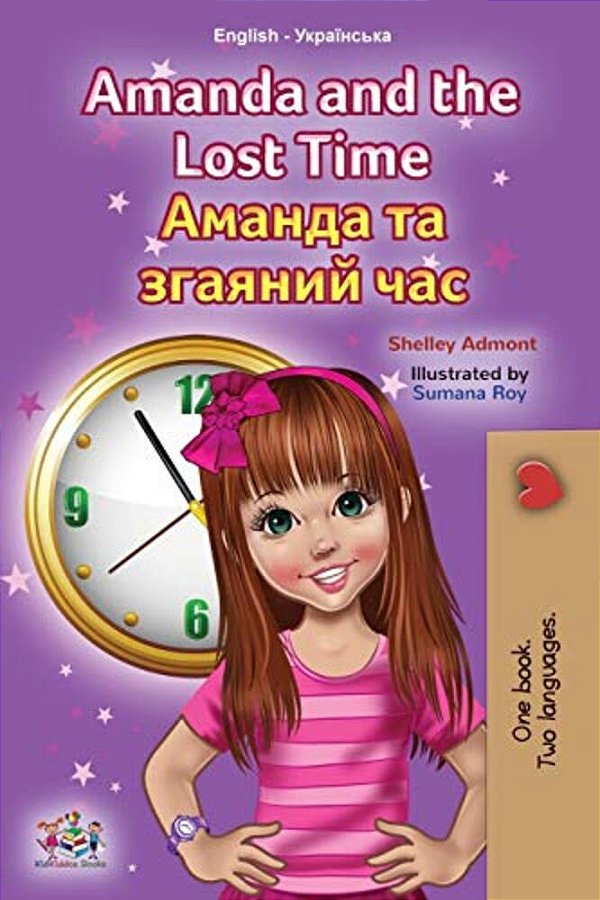 Amanda And The Lost Time (English Ukrainian Bilingual Children's Book)-..