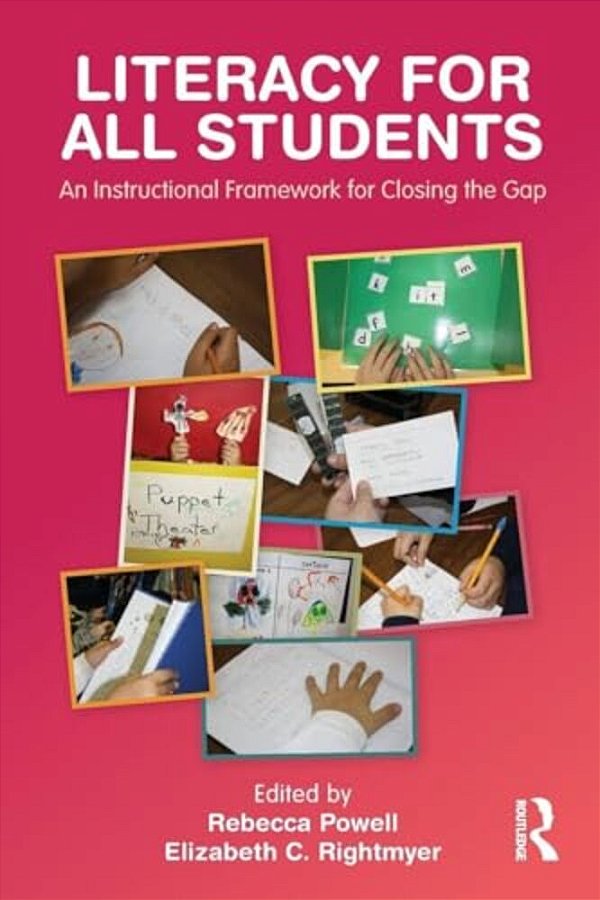 Literacy For All Students: An Instructional Framework For Closing The Gap-..