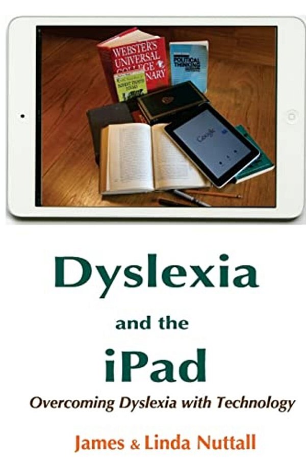 Dyslexia And The Ipad: Overcoming Dyslexia With Technology-..
