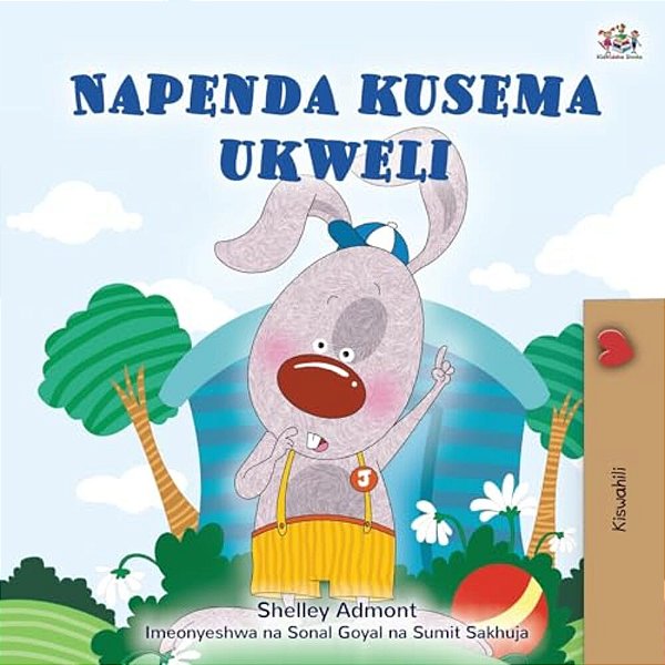 I Love To Tell The Truth (Swahili Book For Kids)-..