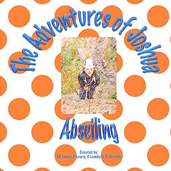The Adventures Of Joshua - Abseiling-..