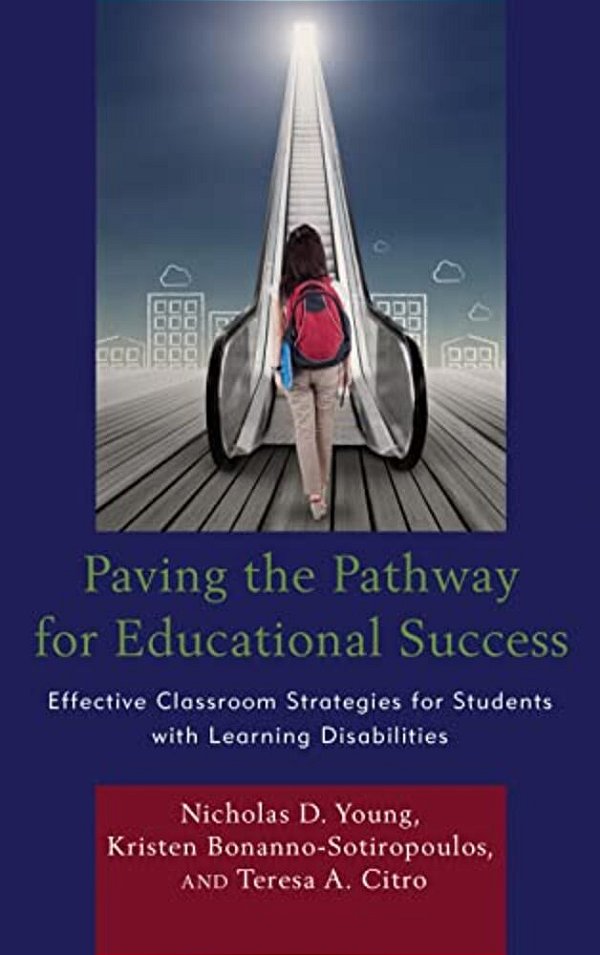 Paving The Pathway For Educational Success: Effective Classroom Strategies For Students With Learning Disabilities-..