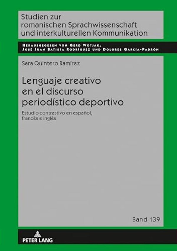 Lenguaje Creativo En El Discurso Periodístico Deportivo: Estudio Contrastivo En Español, Francés E Inglés-..