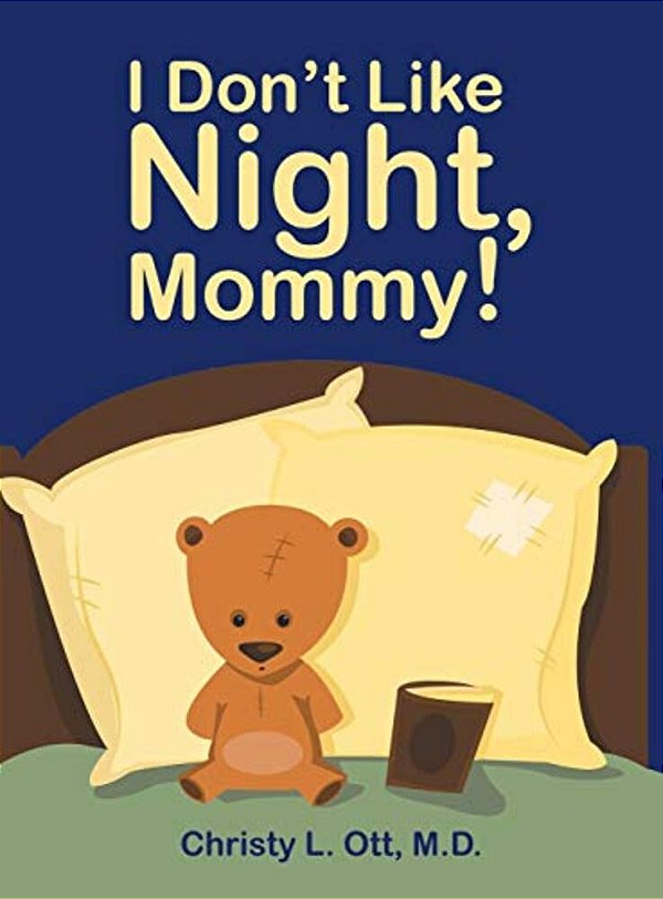 I Don't Like Night, Mommy!-..
