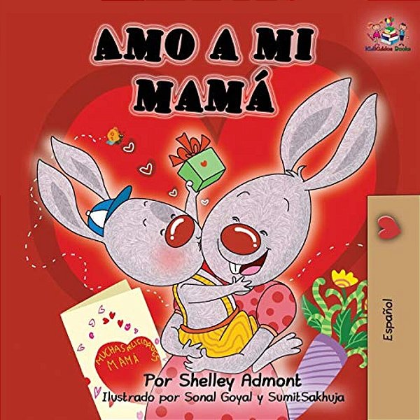 Amo A Mi Mamá: I Love My Mom -Spanish Edition-..