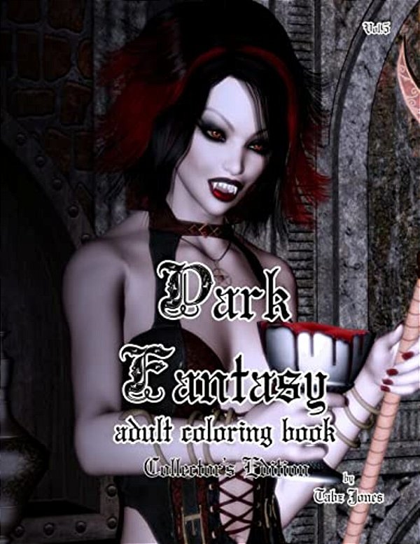 Dark Fantasy Adult Coloring Book: Collector's Edition-..