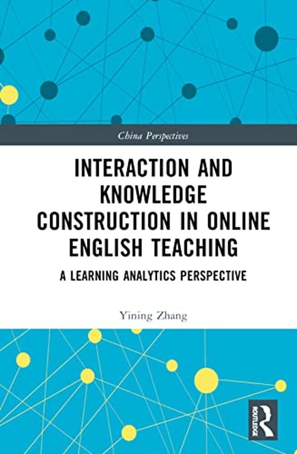 Interaction And Knowledge Construction In Online English Teaching: A Learning Analytics Perspective-..