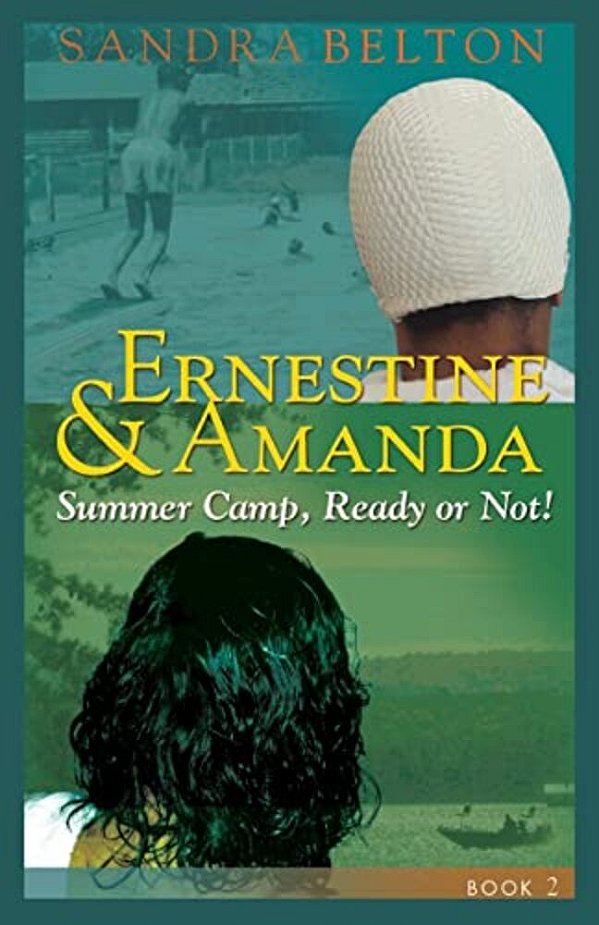 Ernestine & Amanda: Summer Camp: Ready Or Not!-..