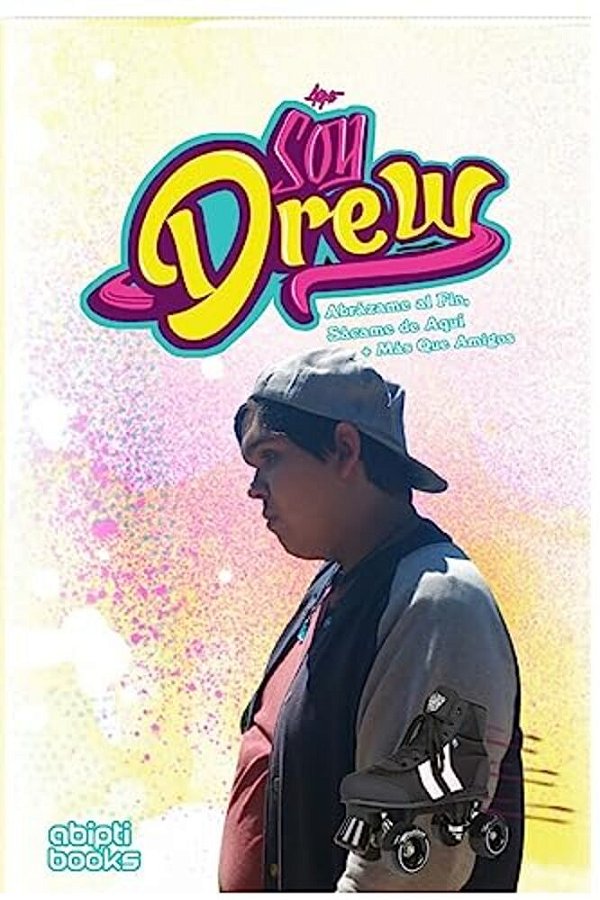 Soy Drew: Abrazame Al Fin, Sacame De Aquí/Soy Drew: Mas Que Amigos-..