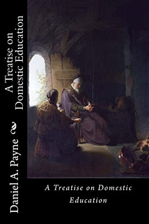 A Treatise On Domestic Education-..