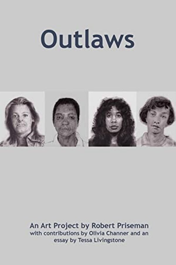 Outlaws: An Art Project By Robert Priseman-..
