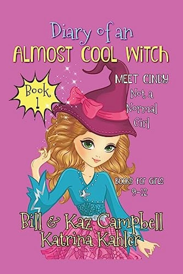 Diary Of An Almost Cool Witch - Book 1: Meet Cindy - Not A 'Normal' Girl - Books-..