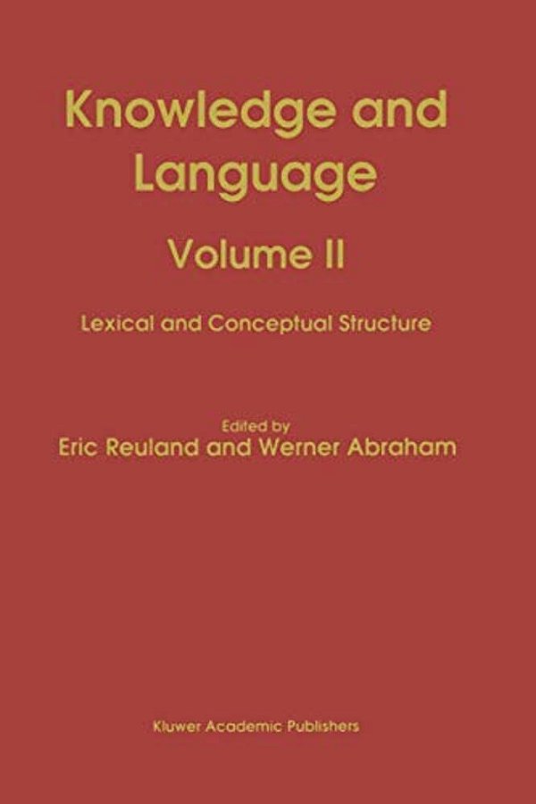 Knowledge And Language: Volume II Lexical And Conceptual Structure-..