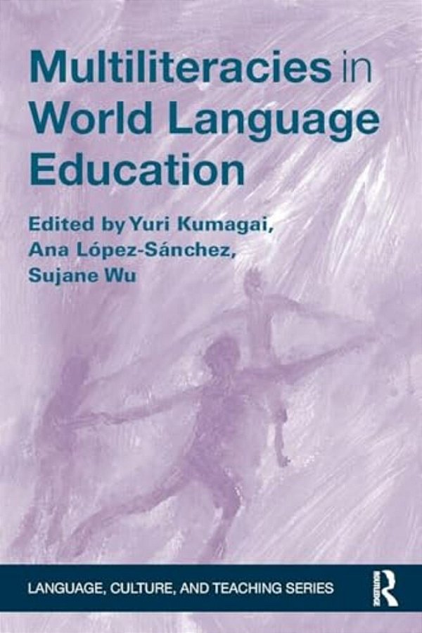 Multiliteracies In World Language Education-..