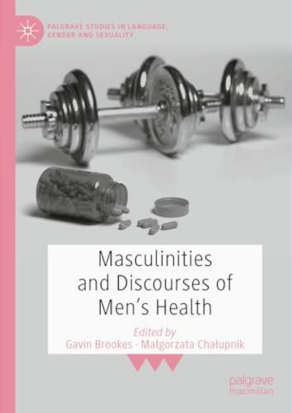 Masculinities And Discourses Of Men's Health-..
