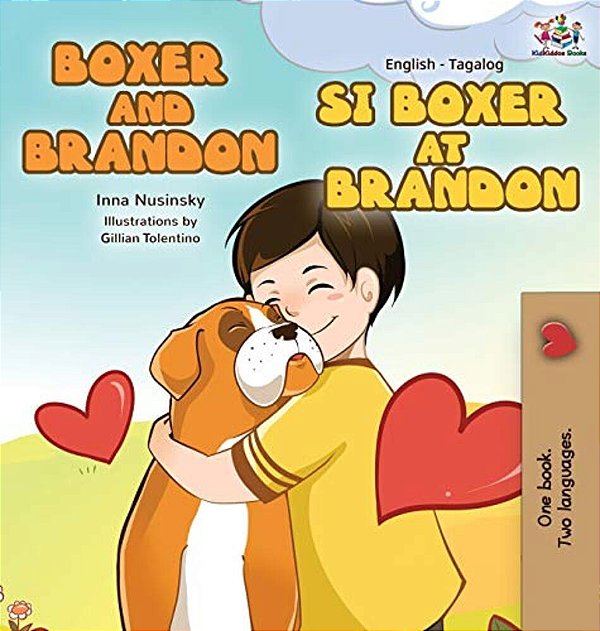 Boxer And Brandon Si Boxer At Brandon: English Tagalog Bilingual Edition-..